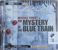 The Mystery of the Blue Train written by Agatha Christie performed by Maurice Denham and Full Cast on Audio CD (Abridged)